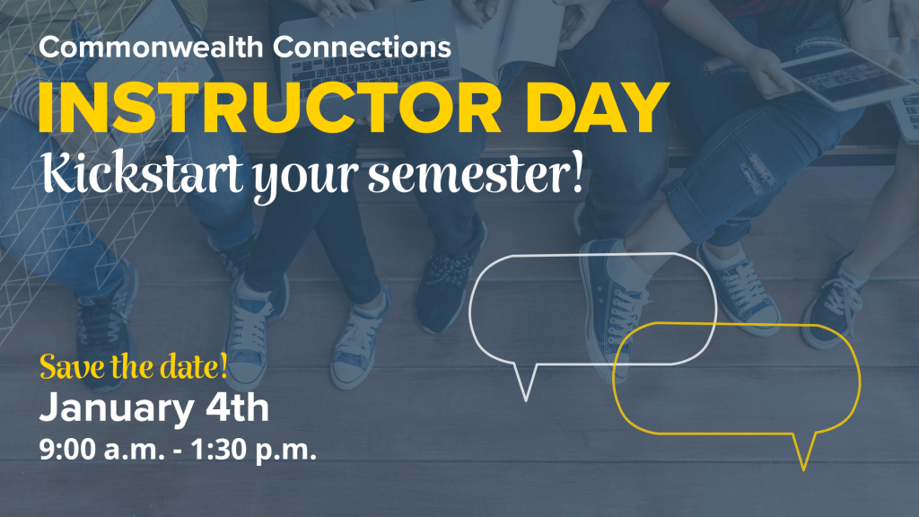 CCID-SP22-SaveTheDate Commonwealth Connections Instructor Day: Kickstart your semester! Save the Date! January 4th 9:00am to 1:30pm. Text shown over image of students gathered.