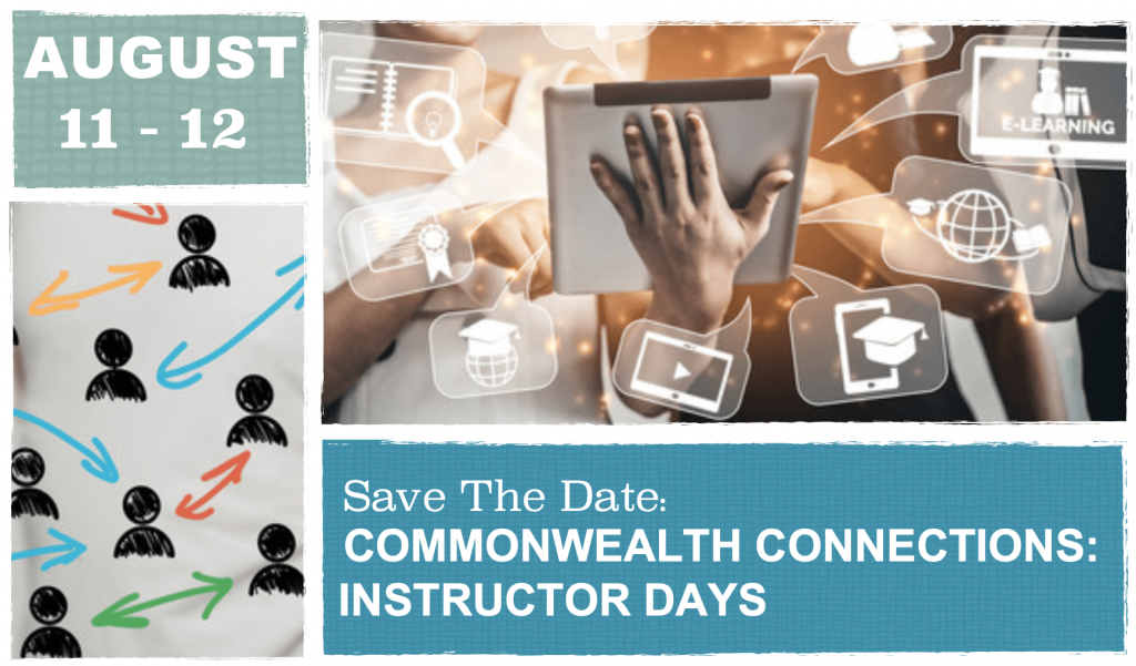 MicrosoftTeams-image The Fall 2021 Commonwealth Connections Instructor Days will be August 11 and 12.