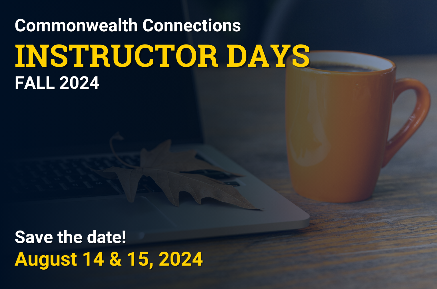 Commonwealth Connections Instructor Days Fall 2024, Save the date! August 14th and 15th 2024